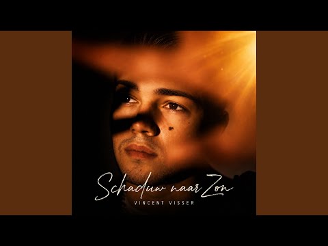 Schaduw Naar Zon - Vincent Visser