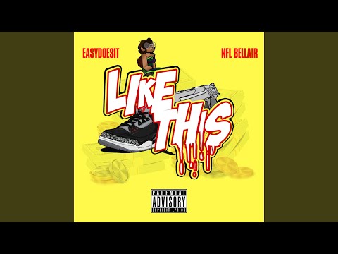 Like This (feat. NFL Bellair)
