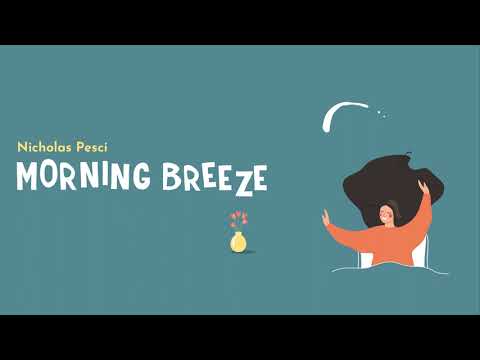 Nicholas Pesci - Morning Breeze (Official Music Video)