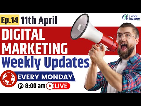 Digital Marketing Weekly Updates Episode 51 Umar Tazkeer
