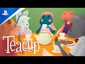 Teacup - Launch Trailer | PS4