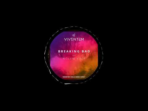 Novem Vivit - Breaking Bad (Original Mix)