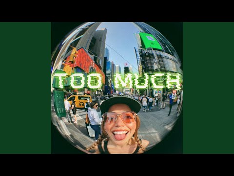Too Much