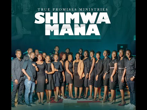 Shimwa Mana By True Promises Ministries (Official Video) Gospel Praise & Worship Song.
