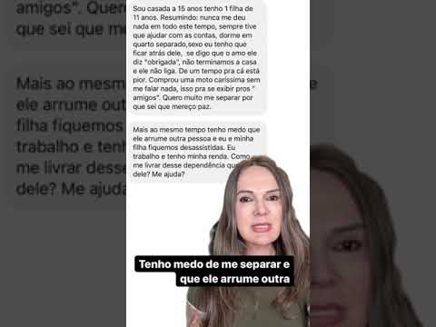 Tenho medo de me separar e que ele arrume outra