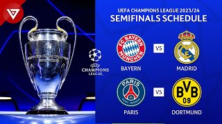 🔵 Semifinals Schedule UEFA Champions League 2023/2024