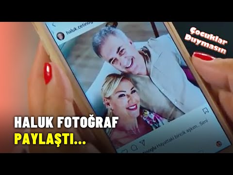 Haluk, Sosyal Medyada Meltem ile Fotoğrafını Paylaşıyor! - Çocuklar Duymasın 6.Bölüm