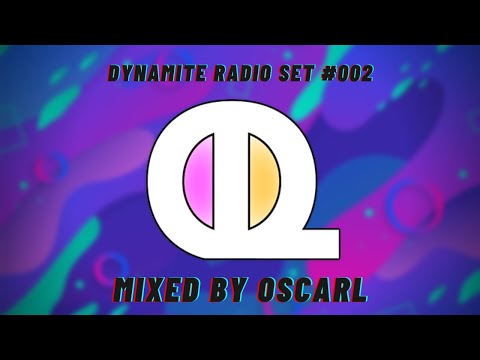 DYNAMITE Radio Set #002 I Mixed By OscarL