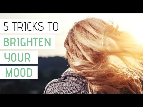 5 EASY THINGS TO BRIGHTEN YOUR MOOD | Feel better fast