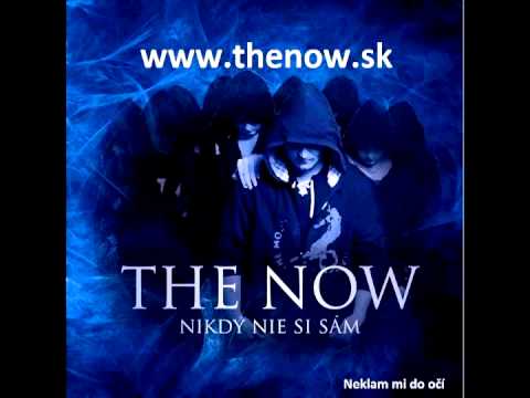 The Now - THE NOW - Neklam mi do očí