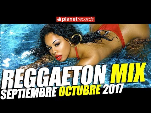 REGGAETON MIX 🔝 SEPTIEMBRE OCTUBRE 2017 🔊 ALL NEW HITS/TODO LO MAS NUEVO!