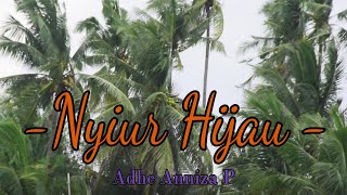 Download lagu NYIUR HIJAU - MALADI R, COVER BY ADHE ANNIZA PRAMESTI mp3 Download lagu NYIUR HIJAU - MALADI R, COVER BY ADHE ANNIZA PRAMESTI mp3