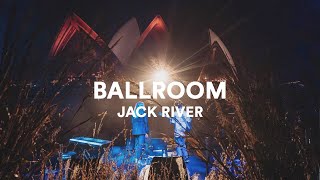 Jack River - "Ballroom" | Live at Sydney Opera House