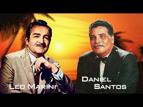 Daniel Santos y Leo Marini Sus Grandes Canciones - Daniel Santos y Leo Marini Grandes Boleros De Oro