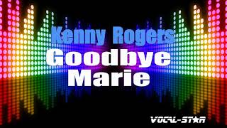 Kenny Rogers  - Goodbye Marie (Karaoke Version) with Lyrics HD Vocal-Star Karaoke