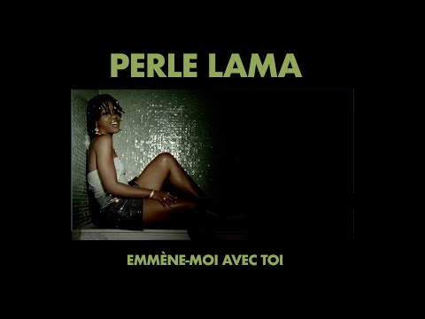 Perle Lama - Emmène-Moi Avec Toi