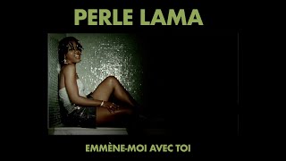 Kadr z teledysku Emmène-moi avec toi tekst piosenki Perle Lama