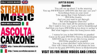 Jupiter Rising - Guarded (Lyrics / Testo)