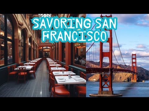 Savoring San Francisco: The Ultimate Guide to Food Tours in the Bay Area
