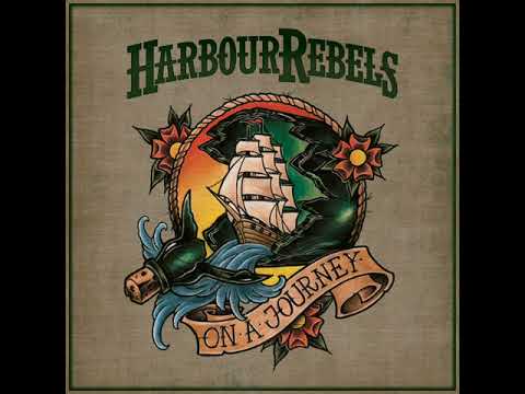 Harbour Rebels - On A Journey (ep 2020)