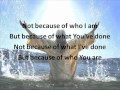 Casting Crowns- Who Am I (with lyrics) 