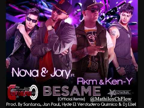 Nova & Jory Ft. Rakim & Ken-Y - Bésame (Official Remix)