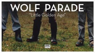 Wolf Parade - Little Golden Age