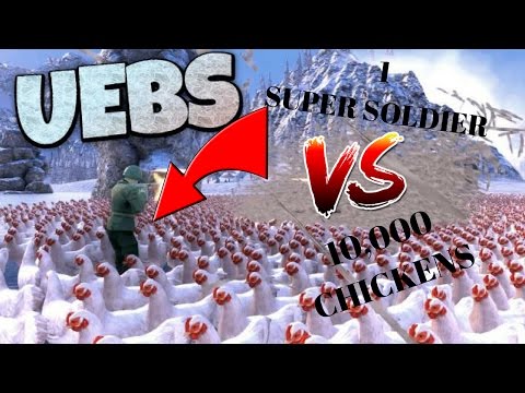 UEBS -- 10,000 CHICKENS VS 1 SUPER SOLDIER
