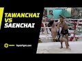Saenchai vs. Tawanchai PK Saenchai