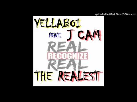 Yellaboi ft J Cam- The Realest