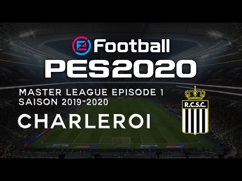 eFootball PES 2020 - Master League Episode 1: Charleroi (2019-20)