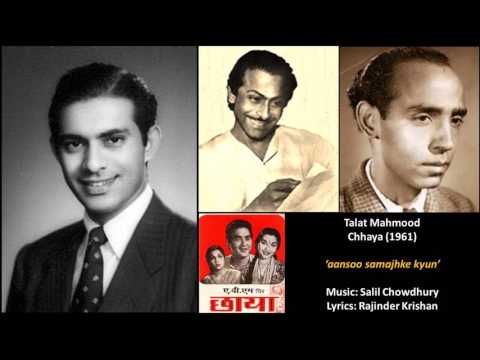 Talat Mahmood - Chhaya (1961) - 'aansoo samajhke kyun'