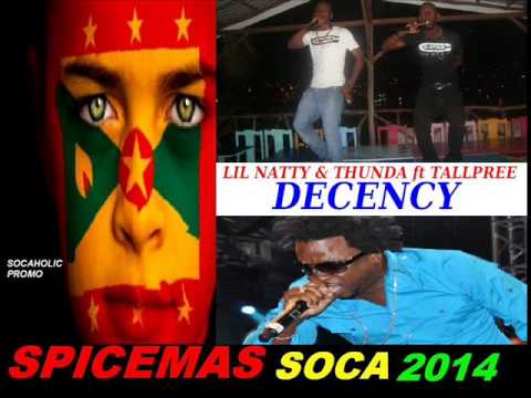 [NEW SPICEMAS 2014] Lil Natty & Thunda ft Tallpree - Decency - Grenada Soca 2014