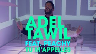 Adel Tawil feat. Peachy &quot;Tu m&#39;appelles&quot; (Official Music Video)