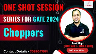 Choppers | Power Electronics | One Shot Session Series | GATE 2024 | Ankit Goyal | One Man Army