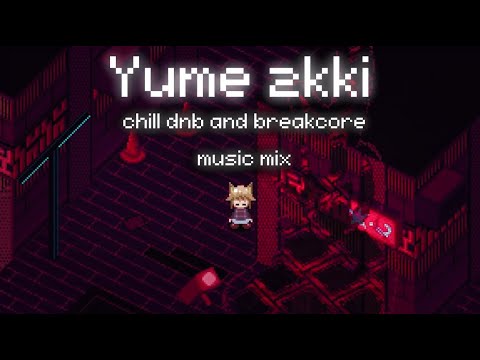 chill dnb and breakcore yume 2kki music mix playlist 💥⌁₊˚🥁⊹˚₊⌁.ᐟ