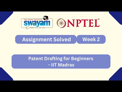 Patent Drafting for Beginners Week 2 | NPTEL ANSWERS 2026 #nptel2026 #myswayam #nptel #nptelexam