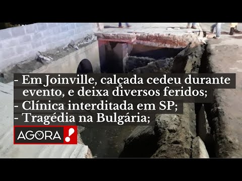 CALÇADA COM MORADORES DESABA EM JOINVILLE / SENADO APROVA FERIADO PARA SANTA DULCE- "AGORA!" BOLETIM