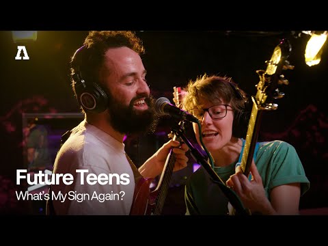 Whats My Sign Again - Future Teens