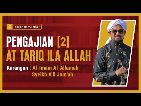 Pengajian at Tariq ILa Allah (2) - Syeikh Nazrul Nasir