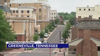 Destination Vacation: History, arts & outdoors in Greeneville, Tennessee