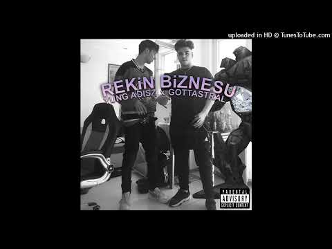 GOTTASTRAL X YUNG ADISZ - REKiN BiZNESU (LEAKED AUDIO) PROD. ₪