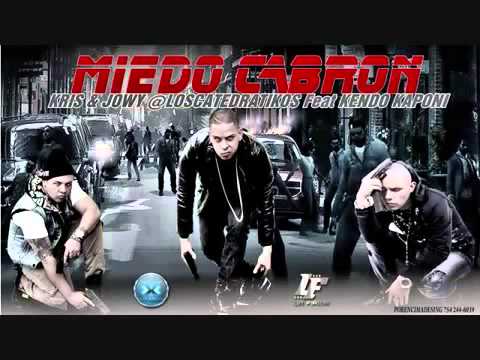 Miedo Cabron 2 - Kendo Kaponi Ft Kris y Jowy Los Catedratikos  2013 HD