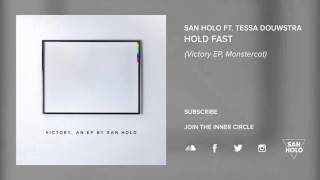 San Holo - Hold Fast ft. Tessa Douwstra [Official Audio]