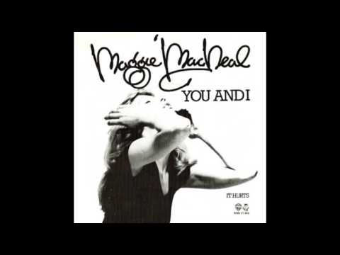 Maggie MacNeal - You And I (1978)