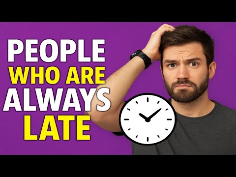 Psychology of People Who Are Always Late