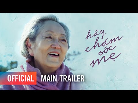 HÃY CHĂM SÓC MẸ - Main Trailer | Khởi chiếu: 06.01.2023