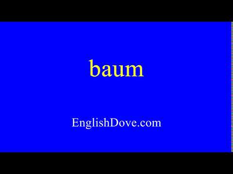 How to pronounce baum in American English.