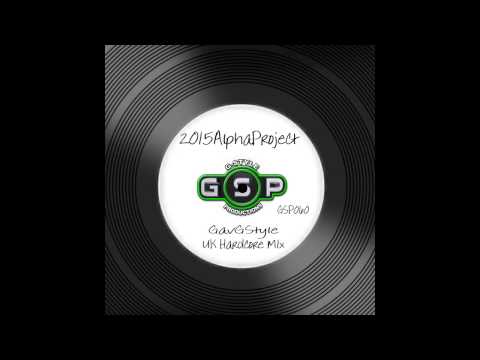 Gav G-Style - 2015AlphaProject (UK Hardcore Mix) [GSP]