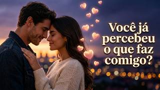 Você Já Percebeu O Que Faz Comigo? Essa mensagem vai fazer você pensar em alguém